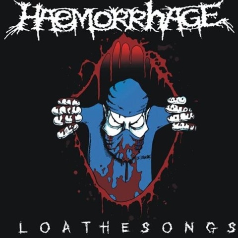 HAEMORRHAGE- Loathesongs