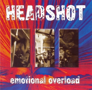 HEADSHOT- Emotional Overload