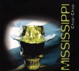 MISSISSIPI- Chop-Chop