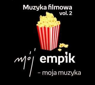 Mój Empik - Moja Muzyka. Muzyka Filmowa Vol. 2