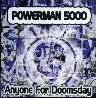 POWERMAN 5000- Anyone For Doomsday