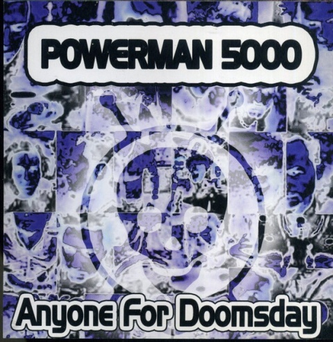 POWERMAN 5000- Anyone For Doomsday